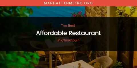 The Absolute Best Affordable Restaurant in Chinatown