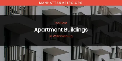 Williamsburg's Best Apartment Buildings