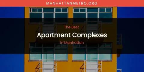 Manhattan's Best Apartment Complexes