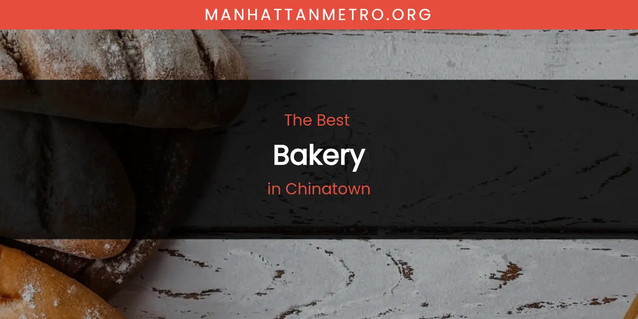 The Absolute Best Bakery in Chinatown featured