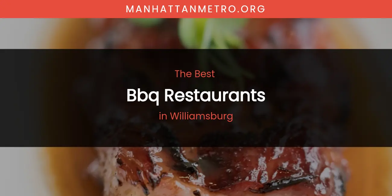 Williamsburg's Best BBQ Restaurants featured