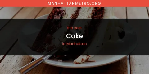 Manhattan's Best Cake