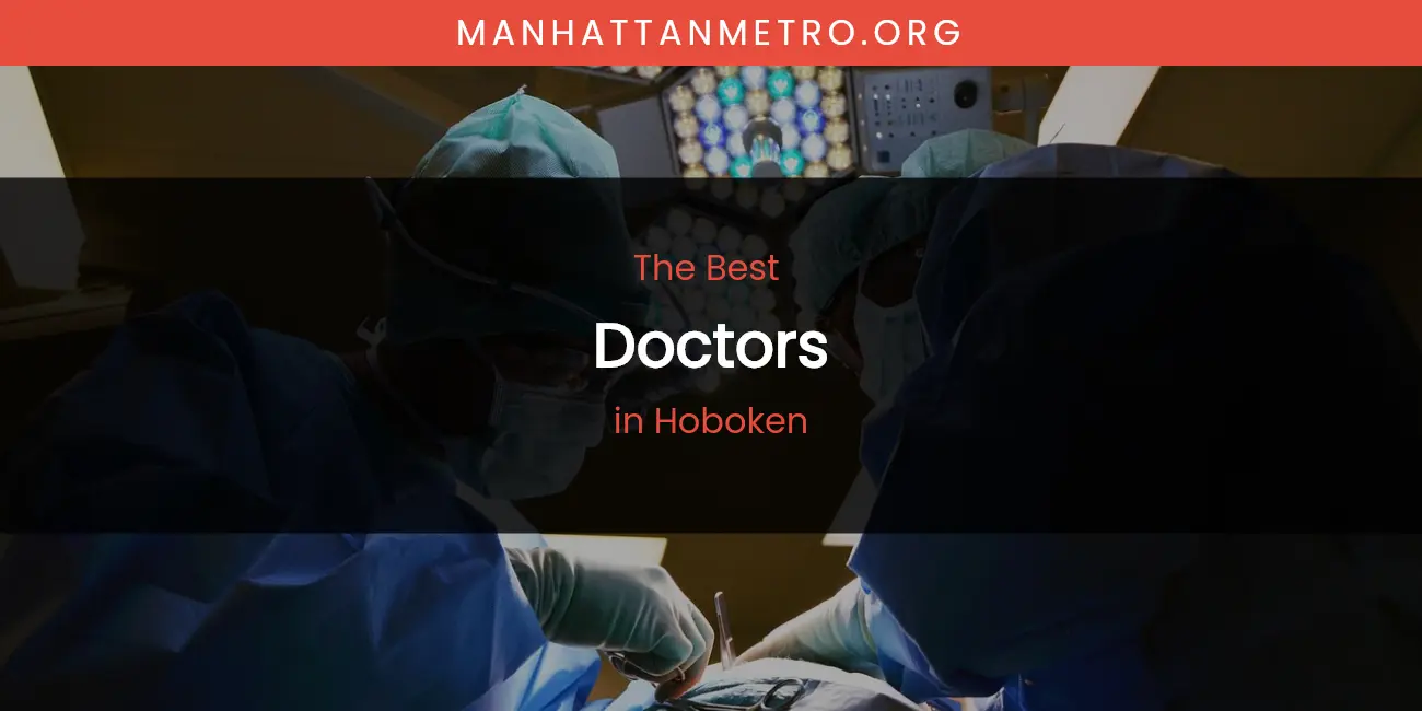 The Absolute Best Doctors in Hoboken featured