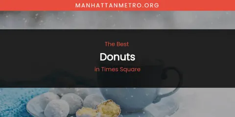 Ranked: Best Donuts in Times Square