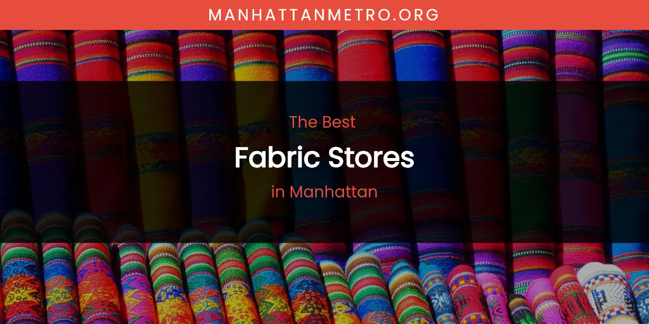 Manhattan's Best Fabric Stores featured