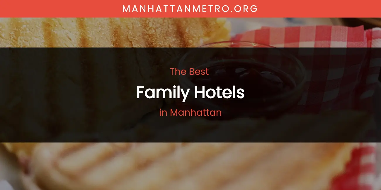 Manhattan's Best Family Hotels featured