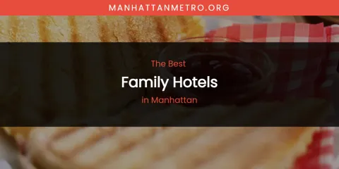 Manhattan's Best Family Hotels