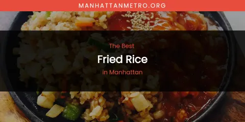 Manhattan's Best Fried Rice
