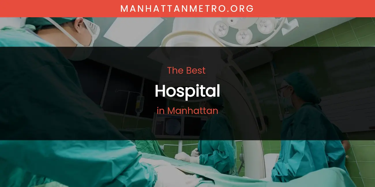 Manhattan's Best Hospital featured
