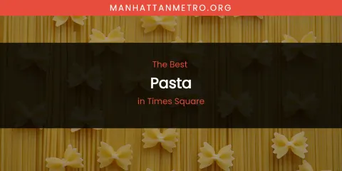Times Square's Best Pasta