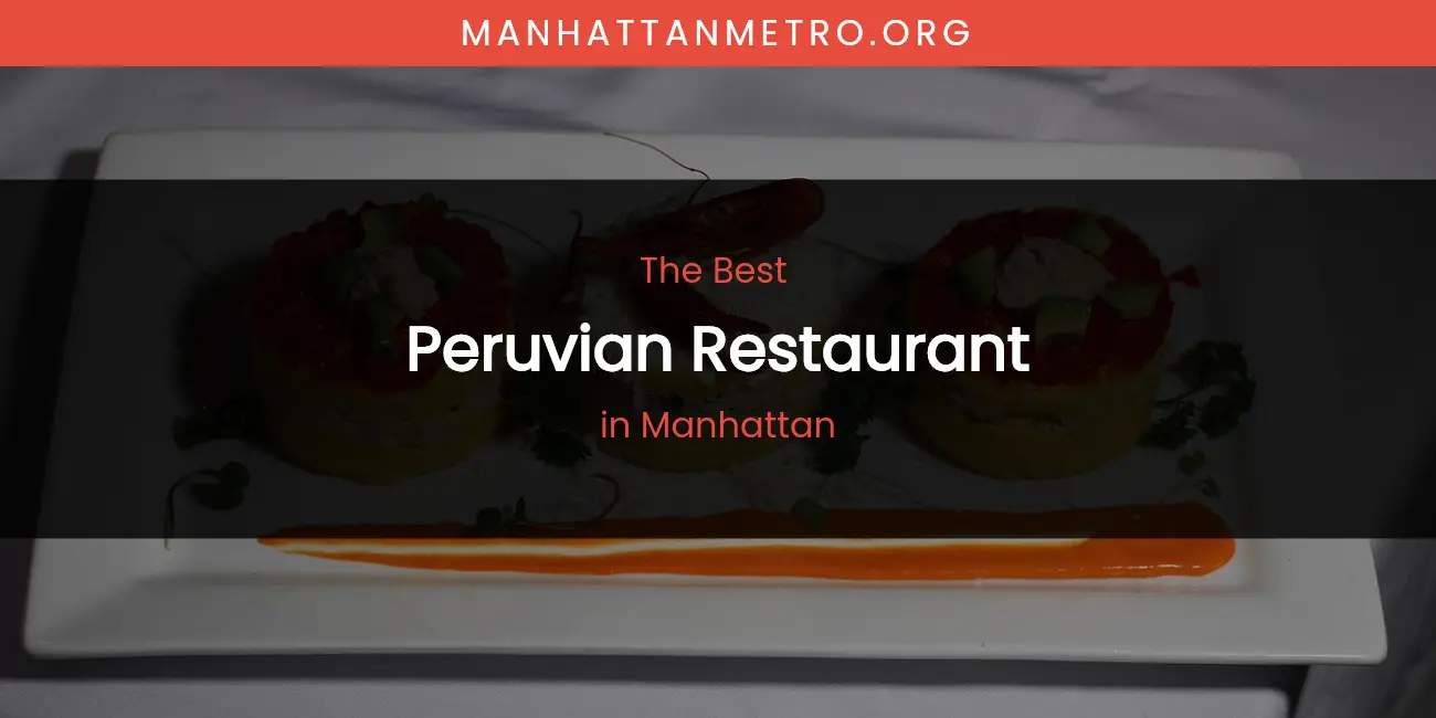 Manhattan's Best Peruvian Restaurant featured