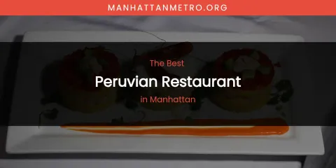 Manhattan's Best Peruvian Restaurant