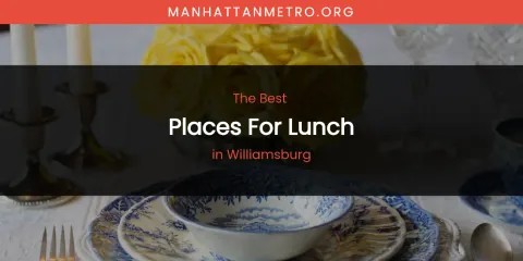 Williamsburg's Best Places for Lunch