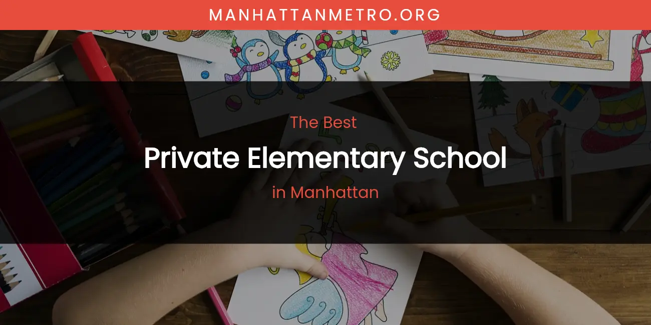 Manhattan's Best Private Elementary School featured