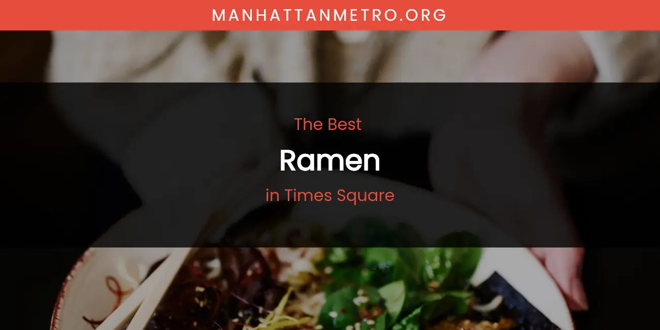 Times Square's Best Ramen featured