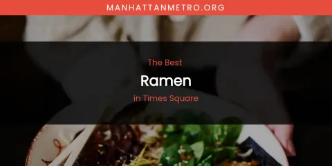 Times Square's Best Ramen