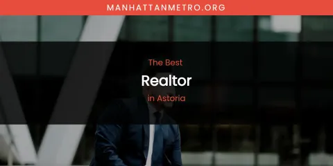 Best Realtor in Astoria: Complete Guide
