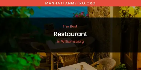 The Top-Rated Restaurant in Williamsburg