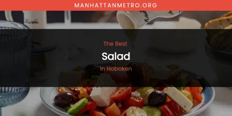 Best Salad in Hoboken: Ultimate Guide