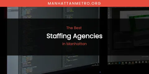 Manhattan's Best Staffing Agencies