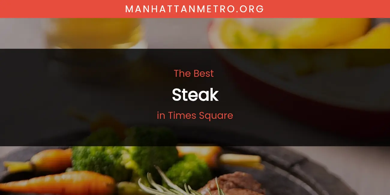 Times Square's Best Steak featured