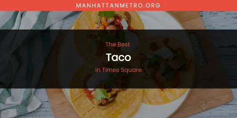 Times Square's Best Taco