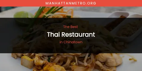 Chinatown's Best Thai Restaurant Spots